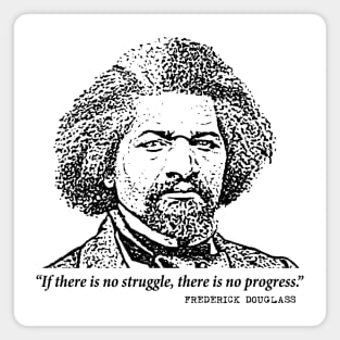 Frederick Douglass Inspiring Quote: If There Is No Struggle Magnet